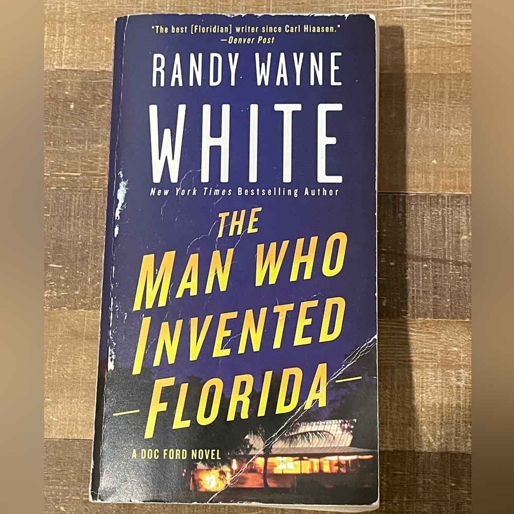 The Man Who Invented Florida by Randy Wayne White. 1997 Doc Ford Novel Paperback